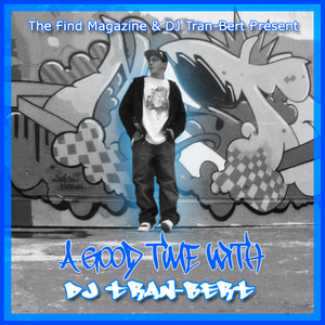 TFM & DJ Tran-Bert Present... - A Good Time
