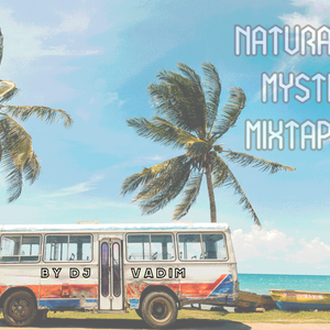 Natural Mystic Mixtape