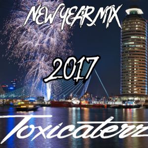 Toxicaterz - 2017 New Years Mix