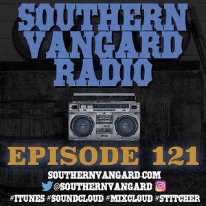 Episode 121 - Southern Vangard Radio