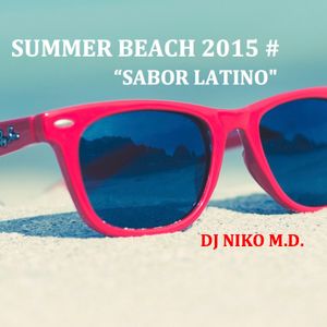 SUMMER BEACH 2015 "Sabor Latino" by Niko M.D.