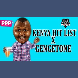 Kenya Hit List X Gengetone vol 8(2022) - DJ Perez