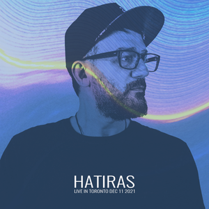 Hatiras Toronto Dec 11 2021 Live Recording