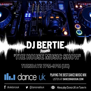 DJ Bertie - Tuesday House Session - Dance UK - 21-06-2022
