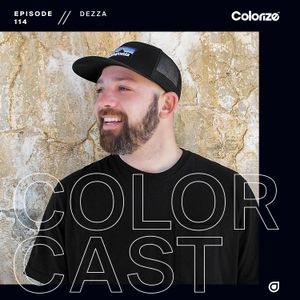 Colorcast 114 with Dezza