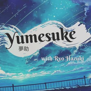 Yumesuke - Ryo Hazuki 20/10/2020