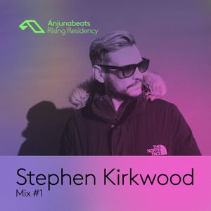 The Anjunabeats Rising Residency with Stephen Kirkwood #1