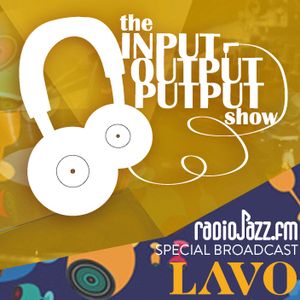 The Input Output Putput radio show live from Lavo Bar (Shenzhen, China)