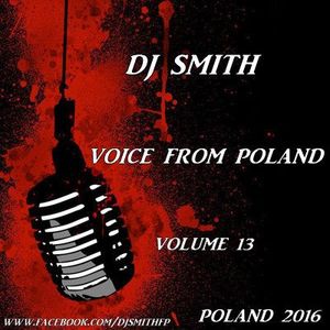 DJ SMITH PRESENENTS VOICE FROM POLAND VOL.13