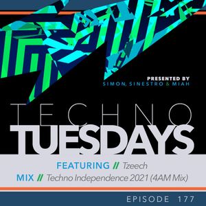 Techno Tuesdays 177 - Tzeech - Techno Independence 2021 (4AM Mix)