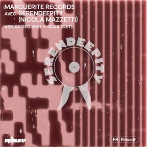 Marguerite Records avec Serendeepity (Nicola Mazzetti) - 03 Décembre 2021