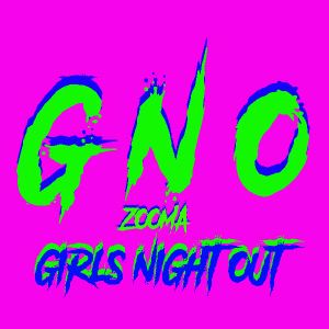 Zooma's GIRLS NIGHT OUT Mix2