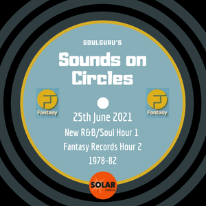 "Sounds On Circles #83" on Solar Radio: "Fantasy Special 1978-81" // 25-06-2021