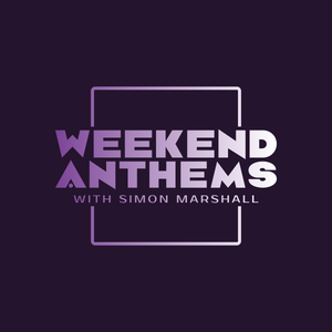 Weekend Anthems 28/05/2022
