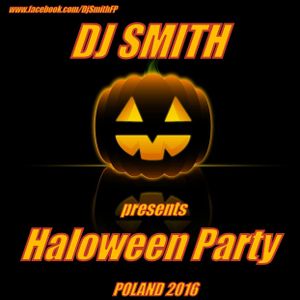 DJ SMITH PRESENTS HALOWEEN PARTY 2016