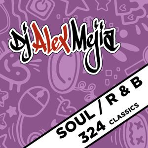 Soul and R& B - Mix 324 Dj Alex Mejia
