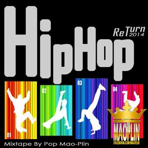 [Mao-Plin] - Hip Hop Return 2014 (Mixtape By Pop Mao-Plin)