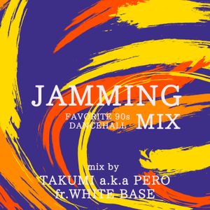 JAMMING -FAVORITE90'sDANCEHALL- MIX BY PERO fr. WHITEBASE