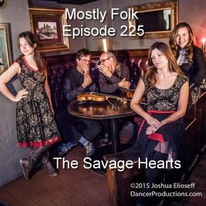 Mostly Folk Episode 225 Annie Savage- The Savage Hearts  (Interview and Music)