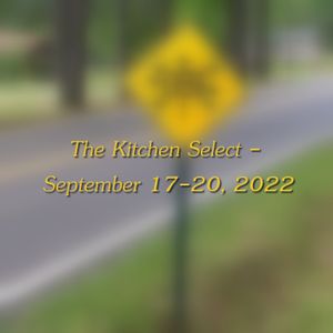 The Kitchen Select - September 17-20, 2022