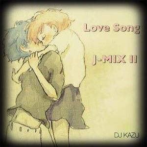 Love Song  J-MIX Ⅱ