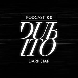 dub-ito podcast 02 - Dark Star