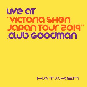 HATAKEN - Live at Victoria Shen Japan tour 2019 _clubGOODMAN_2nd_July