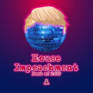 House Impeachment - Best of 2019