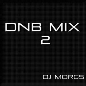 Drum & Bass Mix 2 - DJ Morgs