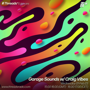 Garage Sounds w/ Craig Vibes (*Edgware) - 01-Feb-23