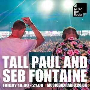 Cover art for The Radio Show with Tall Paul & Seb Fontaine (Ibiza Closing Mixes) - Friday 7th October 2022 by MusicBoxRadioUK