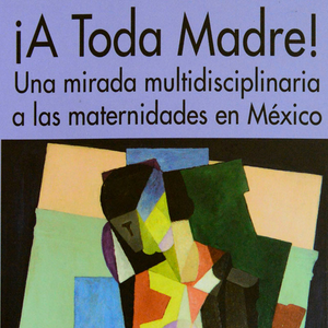 Libro: ¡A toda Madre!