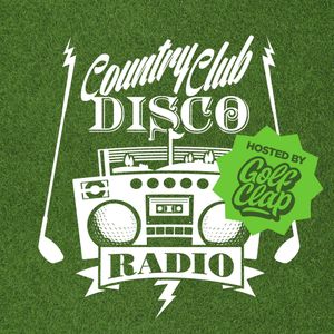Country Club Disco Radio #034 w/ Golf Clap