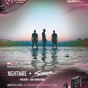 NGHTMRE & SLANDER (Gud Vibrations) - Live @ Ultra Music Festival Miami 2018 (EDMChicago.com)
