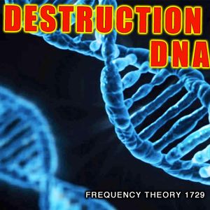 Frequency Theory 1729 "Destruction DNA" thumbnail