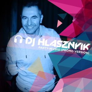 DJ Hlasznyik - Party-mix #910 (Promo Version) [2020]