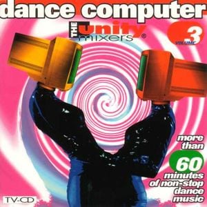 The Unity Mixers - Dance Computer Vol 2 CD at Discogs