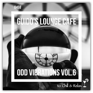Guido's Lounge Cafe Broadcast 0468 Odd Vibrations Vol.6 (20210219)