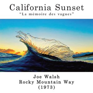 California Sunset - Joe Walsh - Rocky Mountain Way (1973)