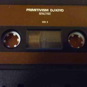 DJ KIYO PRIMITIVISM ROYALTY 007 B