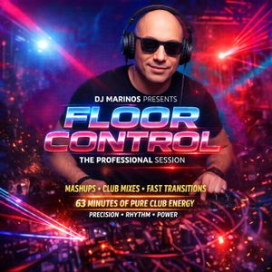 Cover art for DJ MARINOS – FLOOR CONTROL: THE PROFESSIONAL SESSION by DJMARINOS7