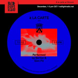 A La Carte W Berton Slim Fit Stroom Red Light Radio 12 11 19 By Red Light Radio Mixcloud
