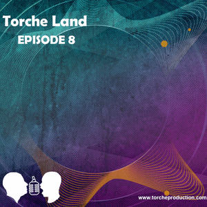 Torche Land - Episode 8