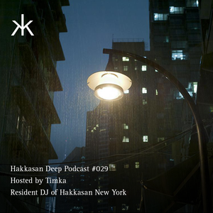 Hakkasan Deep Podcast #029