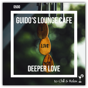 Guido's Lounge Cafe Broadcast 0500 Deeper Love (20211001)