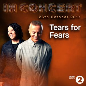224 Tears For Fears Bbc Radio 2 In Concert 2017 By Manulova S Music Listeners Mixcloud