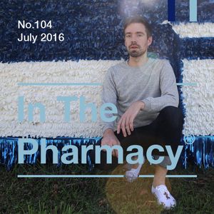 In The Pharmacy #104 - July 2016