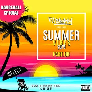 Cover art for #SummerVibes 2019 Part.08 // Dancehall Special // Instagram: djblighty by DJBlighty