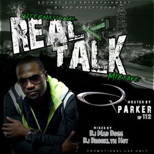International REAL TALK Mixtape (hosted by Q.Parker of 112)