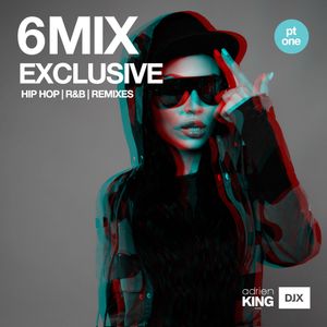 DJX 6 MIX EXCLUSIVE - HIP HOP | R&B | REMIXES